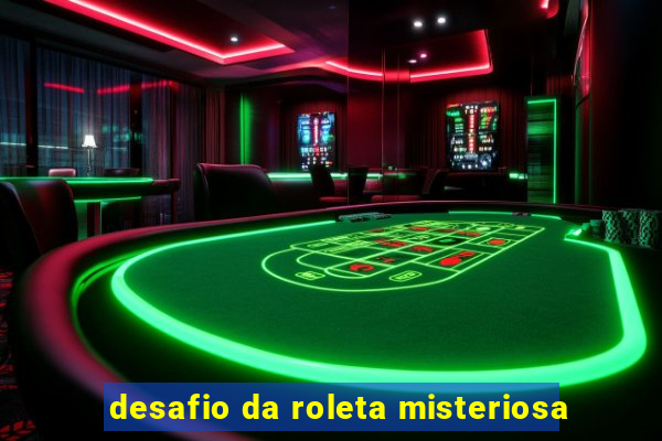 desafio da roleta misteriosa